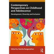 Contemporary Perspectives on Childhood and Adolescence by Edited by Namita Ranganathan, 9781032699134