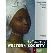 A History of Western Society, Volume 2 by Wiesner-Hanks, Merry E.; Crowston, Clare Haru; Perry, Joe; McKay, John P., 9781319109134