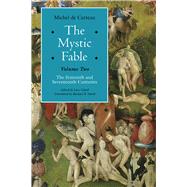 The Mystic Fable by De Certeau, Michel; Giard, Luce; Smith, Michael B., 9780226209135