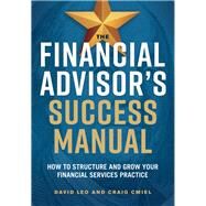 The Financial Advisor's Success Manual by Leo, David I.; Cmiel, Craig, 9780814439135