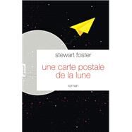 Une carte postale de la lune by Stewart Foster, 9782246809135