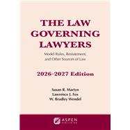 The Law Governing Lawyers by Susan R. Martyn; Lawrence J. Fox; W. Bradley Wendel, 9798899639135
