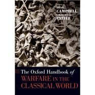 The Oxford Handbook of Warfare in the Classical World by Campbell, Brian; Tritle, Lawrence A., 9780190499136