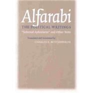 Alfarabi, The Political Writings by Alfarabi; Butterworth, Charles E.; Butterworth, Charles E. (CON), 9780801489136