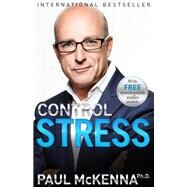 Control Stress by McKenna, Paul, 9781401949136
