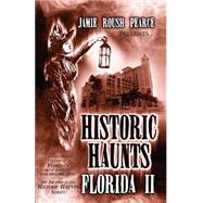 Historic Haunts Florida by Pearce, Jamie, 9781499209136