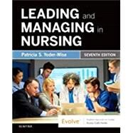 Leading and Managing in Nursing (w/ Evolve Access Code Inside) by Yoder-Wise, Patricia S., 9780323449137