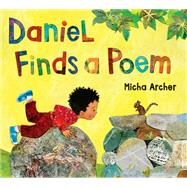 Daniel Finds a Poem by Archer, Micha, 9780399169137