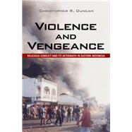 Violence and Vengeance by Duncan, Christopher R., 9780801479137