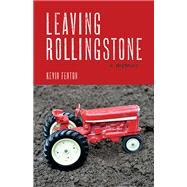 Leaving Rollingstone by Fenton, Kevin, 9780873519137