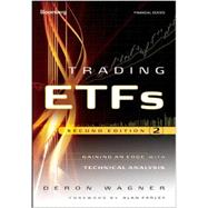 Trading ETFs Gaining an Edge with Technical Analysis by Wagner, Deron; Farley, Alan, 9781118109137