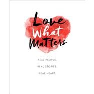 Love What Matters by Lovewhatmatters, 9781501169137