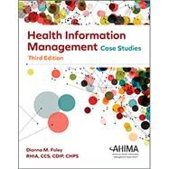 Health Information Management Case Studies by Foley, Dianna, 9781584269137
