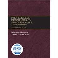 Professional Responsibility, Standards, Rules, and Statutes, 2022-2023 by John S. Dzienkowski, 9781636599137