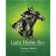 Light Horse Boy by Wolfer, Dianne, 9781922089137