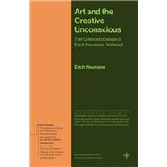 Art and the Creative Unconscious by Erich Neumann, 9780691279138