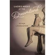 Ladies Night at the Dreamland by Livingston, Sonja, 9780820349138