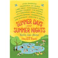 Summer Days and Summer Nights by Perkins, Stephanie, 9781250079138