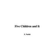 Five Children and It by Nesbit, E., 9781437809138