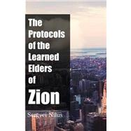 The Protocols of the Learned Elders of Zion by Nilus, Sergyei; Books, Resurrected, 9781505809138