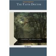 The Faith Doctor by Eggleston, Edward, 9781507719138
