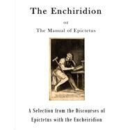 The Enchiridion by Epictetus; Long, George; Arrian, 9781523249138