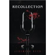 Recollection by Beck, Jeremiah, 9781667899138