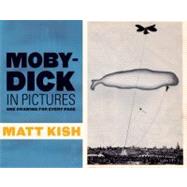 Moby-Dick in Pictures One Drawing for Every Page by Kish, Matt, 9781935639138
