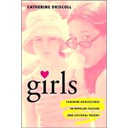 Girls by Driscoll, Catherine, 9780231119139