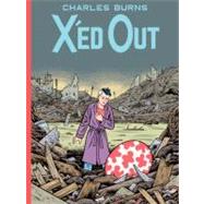 X'ed Out by BURNS, CHARLES, 9780307379139