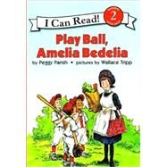 Play Ball, Amelia Bedelia by Parish, Peggy, 9780881039139