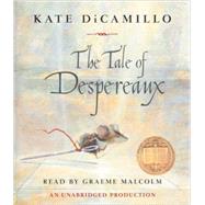 The Tale of Despereaux Being the Story of a Mouse, a Princess, Some Soup and a Spool of Thread by DiCamillo, Kate; Malcolm, Graeme, 9781400099139