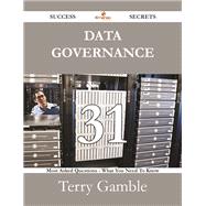 Data Governance: 31 Most Asked Questions on Data Governance - What You Need to Know by Gamble, Terry, 9781488529139