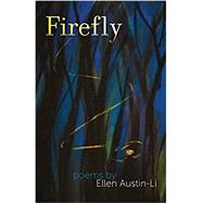 Firefly by Ellen Austin-Li, 9781635349139
