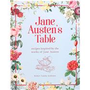 Jane Austen's Table by Robert Tuesley Anderson, 9781645179139