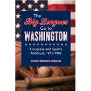 The Big Leagues Go to Washington by Surdam, David George, 9780252039140