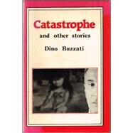 Catastrophe and Other Stories by Buzzati, Dino, 9780714539140