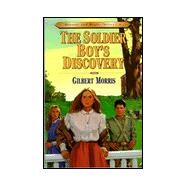 The Soldier Boy's Discovery by Morris, Gilbert L, 9780802409140