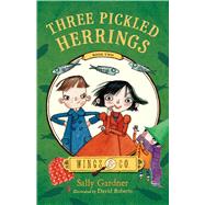 Three Pickled Herrings Book Two by Gardner, Sally; Roberts, David, 9780805099140