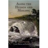 Along the Hudson And Mohawk by Marino, Cesare; Tiro, Karim M.; Andreani, Paolo, 9780812239140