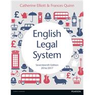 English Legal System 2016/2017 by Elliott, Catherine; Quinn, Frances, 9781292089140