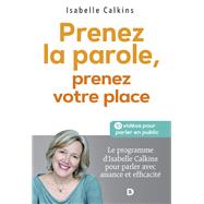 Prenez la parole prenez votre place by Isabelle Calkins, 9782807329140