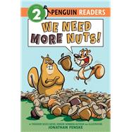 We Need More Nuts! by Fenske, Jonathan, 9780515159141