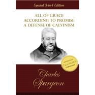 All of Grace, According to Promise, a Defense of Calvinism by Spurgeon, C. H., 9781506079141