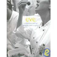 Eve: Contemporary Cuisine / Methode Traditionnelle by Aronoff, Eve, 9781932399141