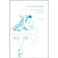 Rousseaus Reader by Scott, John T., 9780226689142