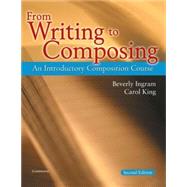 From Writing to Composing: An Introductory Composition Course by Beverly Ingram , Carol King, 9780521539142