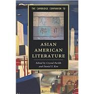 The Cambridge Companion to Asian American Literature by Parikh, Crystal; Kim, Daniel Y., 9781107479142
