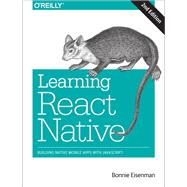 Learning React Native by Eisenman, Bonnie, 9781491989142