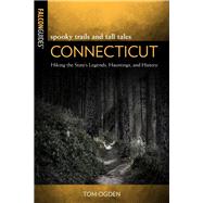 Spooky Trails and Tall Tales Connecticut by Gencarella, Stephen, 9781493039142